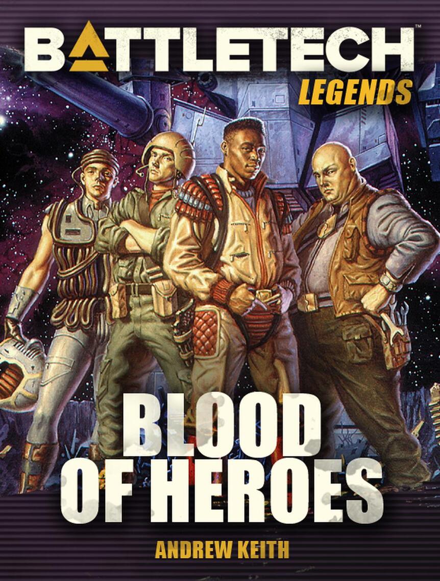 BattleTech Legends: Blood of Heroes by Andrew Keith (Ebook) - Read free ...