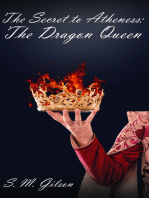 The Secret to Atheness: The Dragon Queen