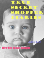 True Secret Shopper Diaries -- How NOT To Get Caught: Your Plucky New Life -- On Purpose, #2