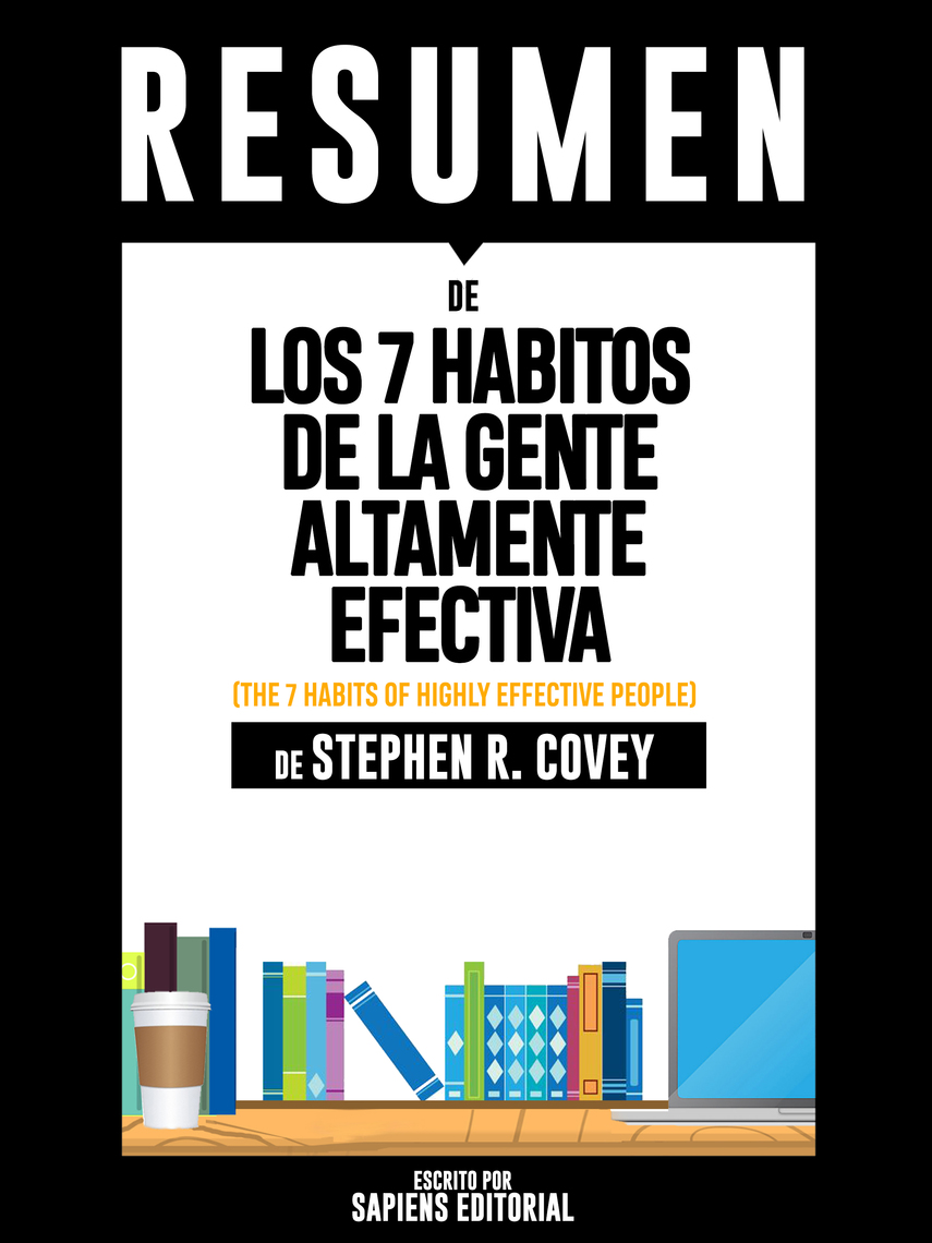 Los 7 Habitos de la Gente Altamente Efectiva (The 7 Habits of Highly ...