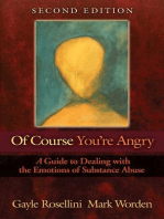 Of Course You're Angry: A Guide to Dealing with the Emotions of Substance Abuse