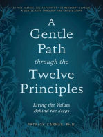 A Gentle Path through the Twelve Principles: Living the Values Behind the Steps