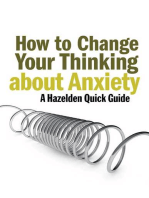 How to Change Your Thinking About Anxiety: Hazelden Quick Guides