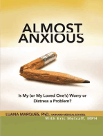 Almost Anxious: Is My (or My Loved One's) Worry or Distress a Problem?