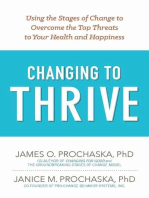 Changing to Thrive: Using the Stages of Change to Overcome the Top Threats to Your Health and Happiness