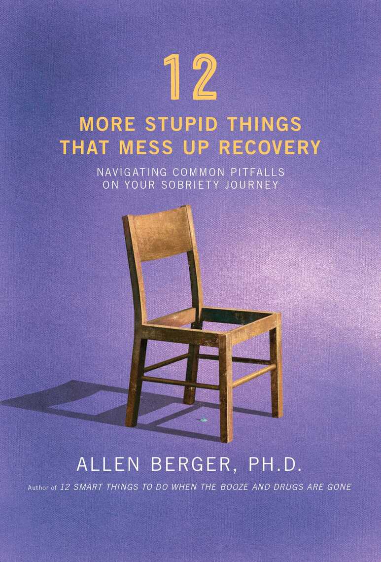 12 More Stupid Things That Mess Up Recovery by Allen Berger (Ebook ...