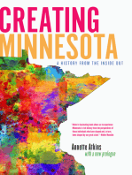 Creating Minnesota: A History from the Inside Out