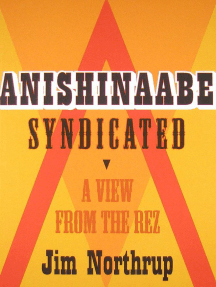 Anishinaabe Syndicated by Jim Northrup, Margaret Noori (Ebook ...