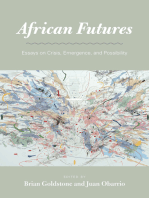 African Futures: Essays on Crisis, Emergence, and Possibility