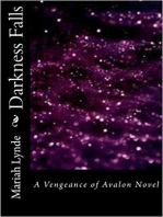 Darkness Falls: Vengeance of Avalon, #1