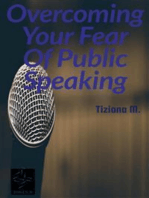 Overcoming Your Fear Of Public Speaking