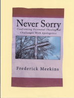 Never Sorry: Confronting Perennial Theological Challenges With Apologetics