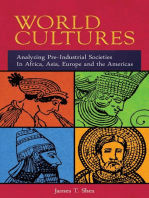 World Cultures Analyzing Pre-Industrial Societies In Africa, Asia, Europe, And the Americas