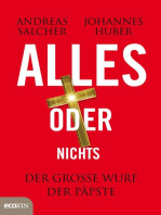 Alles oder nichts: Der große Wurf der Päpste