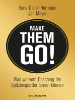 Make them go!: Was wir vom Coaching der Spitzensportler lernen können