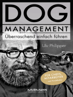 DOG Management. Überraschend einfach führen: Für Chefs, Mitarbeiter  ... und Hundehalter