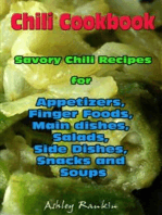 Chili Cookbook : Savory Chili Recipes for Appetizers, Finger Foods, Main dishes, Salads, Side Dishes, Snacks and Soups