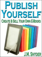 Publish Yourself: Create & Sell Your Own E-Books