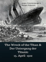 The Wreck of the Titan & Der Untergang der Titanic 15. April 1912