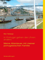 In Portugal gehen die Uhren anders: Meine Abenteuer mit meiner portugiesischen Familie