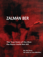 Zalman Ber: The True Story of the Man the Nazis Could Not Kill