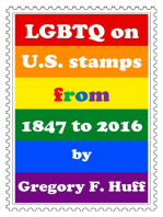LGBTQ on U.S. Stamps From 1847 to 2016