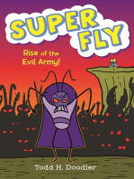 Super Fly 4: Rise of the Evil Army!