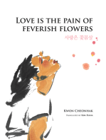 Love is the Pain of Feverish Flowers