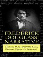 FREDERICK DOUGLASS' NARRATIVE – Memoirs of an American Slave, Freedom Fighter & Statesman: Narrative of the Life of Frederick Douglass, an American Slave & My Bondage and My Freedom