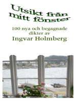 Utsikt från mitt fönster: 100 nya och begagnade dikter av Ingvar Holmberg