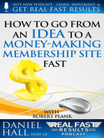 How To Go From an Idea to a Money-Making Membership Site Fast: Real Fast Results, #25