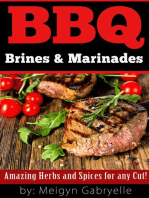 BBQ Brines & Marinades! Amazing Herbs and Spices for any Cut!