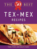 The 50 Best Tex-Mex Recipes: Tasty, fresh, and easy to make!