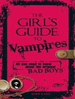 The Girl's Guide to Vampires: All you need to know about the original bad boys