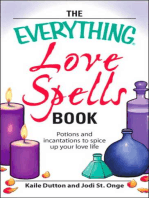 The Everything Love Spells Book: Spells, incantations, and potions to spice up your love life