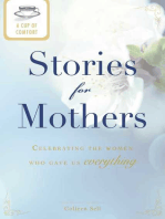 A Cup of Comfort Stories for Mothers: Celebrating the women who gave us everything