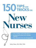 150 Tips and Tricks for New Nurses: Balance a hectic schedule and get the sleep you need…Avoid illness and stay positive…Continue your education and keep up with medical advances