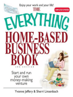 The Everything Home-Based Business Book: Start And Run Your Own Money-making Venture