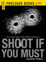 Shoot If You Must: An Arab and Andy Blake Mystery