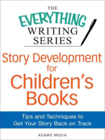 Story Development for Children's Books: Tips and Techniques to Get Your Story Back on Track