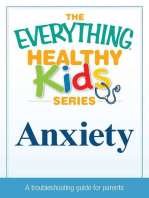 Anxiety: A troubleshooting guide for parents