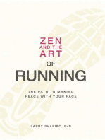 Zen and the Art of Running: The Path to Making Peace with Your Pace