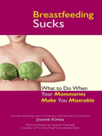 Breastfeeding Sucks: What to Do when Your Mammaries Make You Miserable