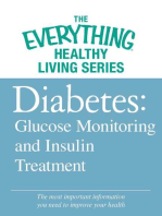 Diabetes: Glucose Monitoring and Insulin Treatment: The most important information you need to improve your health