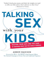 Talking Sex With Your Kids: Keeping Them Safe and You Sane - By Knowing What They're Really Thinking