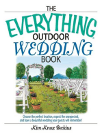 The Everything Outdoor Wedding Book: Choose the Perfect Location, Expect the Unexpected, And Have a Beautiful Wedding Your Guests Will Remember!