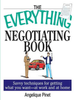 The Everything Negotiating Book: Savvy Techniques For Getting What You Want --at Work And At Home