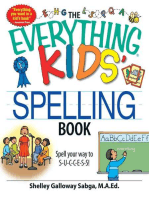 The Everything Kids' Spelling Book: Spell your way to S-U-C-C-E-S-S!