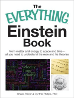 The Everything Einstein Book: From Matter and Energy to Space and Time, All You Need to Understand the Man and His Theories