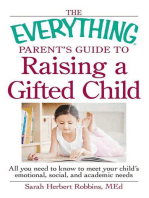 The Everything Parent's Guide to Raising a Gifted Child: All you need to know to meet your child's emotional, social, and academic needs